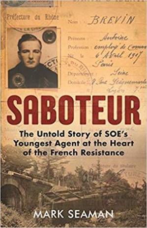 دانلود کتاب Saboteur: The Secret War of Tony Brooks, SOE’s Youngest Agent