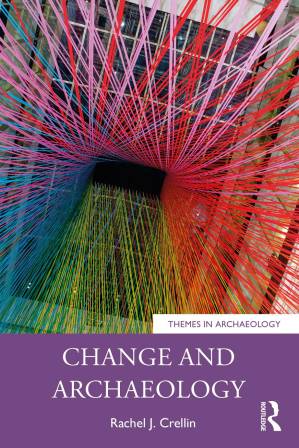 دانلود کتاب Change and Archaeology; First Edition