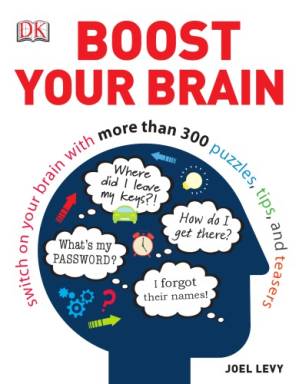 دانلود کتاب Boost Your Brain: Switch On Your Brain With Over 300 Puzzles, Tips, and Teasers