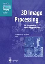 دانلود کتاب 3D Image Processing: Techniques and Clinical Applications