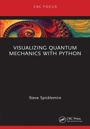 دانلود کتاب Visualising Quantum Mechanics with Python