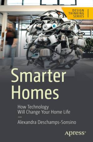 دانلود کتاب Smarter Homes: How Technology Will Change Your Home Life