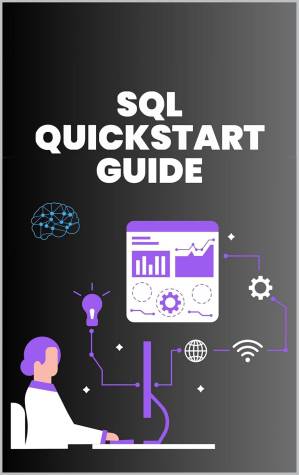 دانلود کتاب SQL QuickStart Guide. The Simplified Beginner’s Guide…2024