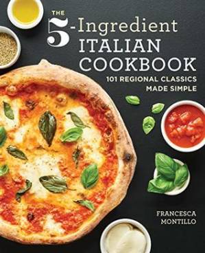 دانلود کتاب The 5-Ingredient Italian Cookbook: 101 Regional Classics Made Simple