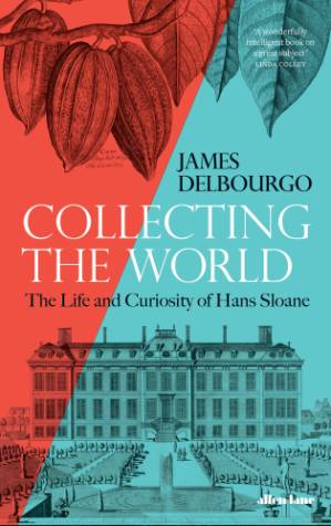 دانلود کتاب Collecting the World: The Life and Curiosity of Hans Sloane