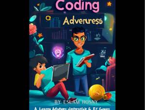 دانلود کتاب Coding Adventures: Learn to Code Through Interactive Stories and Games