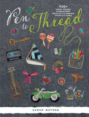 دانلود کتاب Pen to Thread: 750+ Hand-Drawn Embroidery Designs to Inspire Your Stitches!