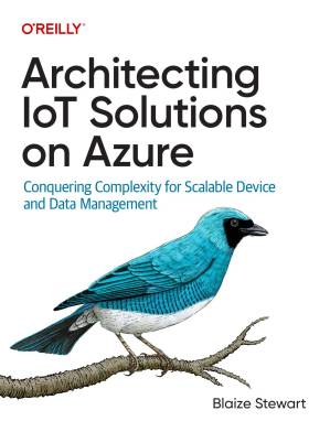 دانلود کتاب Architecting Iot Solutions on Azure