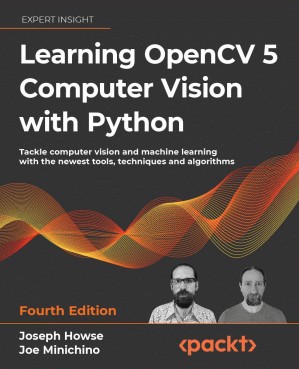 دانلود کتاب Learning OpenCV 5 Computer Vision with Python, Fourth Edition