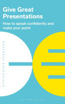 دانلود کتاب Give Great Presentations: How to speak confidently and make your point