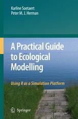 دانلود کتاب A Practical Guide to Ecological Modelling: Using R as a Simulation Platform