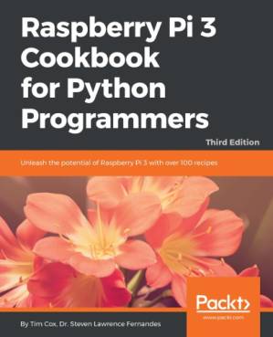 دانلود کتاب Raspberry Pi 3 Cookbook for Python Programmers – Third Edition