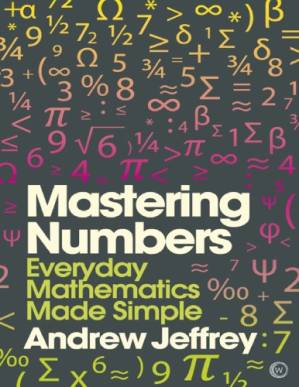 دانلود کتاب MASTERING NUMBERS Everyday Mathematics Made Simple