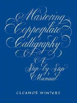 دانلود کتاب Mastering Copperplate Calligraphy: A Step-by-Step Manual