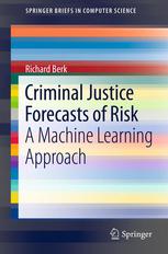 دانلود کتاب Criminal Justice Forecasts of Risk: A Machine Learning Approach