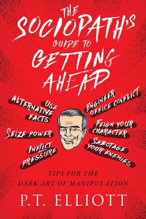 دانلود کتاب Sociopath’s Guide to Getting Ahead