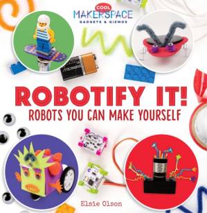 دانلود کتاب Robotify It! Robots You Can Make Yourself