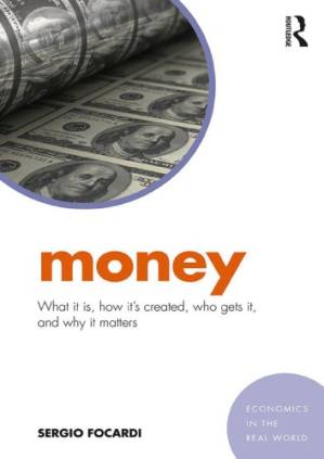 دانلود کتاب Money. What It Is, How It’s Created, Who Gets It, and Why It Matters