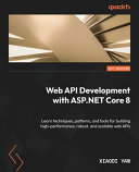 دانلود کتاب Web API Development with ASP.NET Core 8: Learn techniques, patterns, and tools