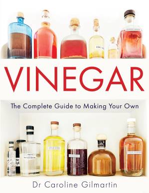 دانلود کتاب Vinegar: The Complete Guide to Making Your Own