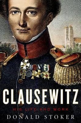 دانلود کتاب Clausewitz: His Life and Work