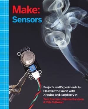 دانلود کتاب Sensors: Projects and Experiments to Measure the World with Arduino and Raspberry Pi