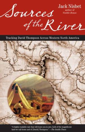 دانلود کتاب Sources of the River: Tracking David Thompson Across Western North America