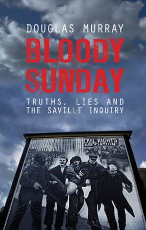 دانلود کتاب Bloody Sunday: Truths, Lies and the Saville Inquiry