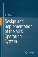 دانلود کتاب Design and Implementation of the MTX Operating System