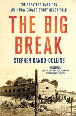 دانلود کتاب The Big Break: The Greatest American WWII POW Escape Story Never Told