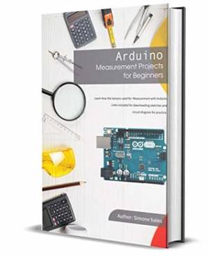 دانلود کتاب Arduino Measurement Projects for Beginners: Arduino Programming basics and Get started guide