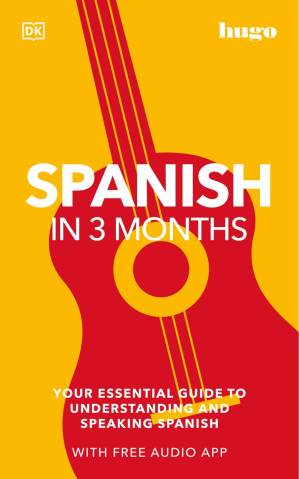 دانلود کتاب Spanish in 3 Months with Free Audio App: Your Essential Guide to Understanding and Speaking Spanish