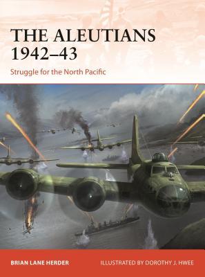دانلود کتاب The Aleutians 1942–43: Struggle for the North Pacific