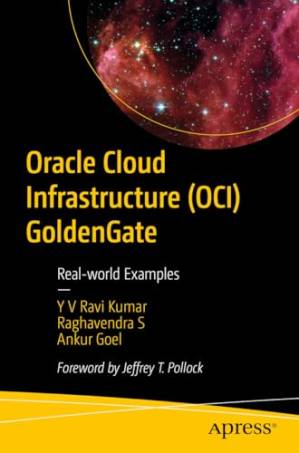 دانلود کتاب Oracle Cloud Infrastructure (OCI) GoldenGate: Real-world Examples