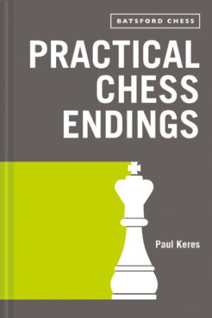 دانلود کتاب Practical Chess Endings: with modern chess notation