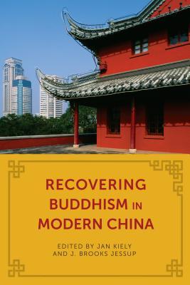 دانلود کتاب Recovering Buddhism in Modern China