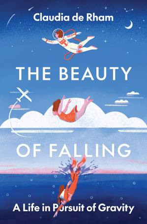 دانلود کتاب The Beauty of Falling: A Life in Pursuit of Gravity