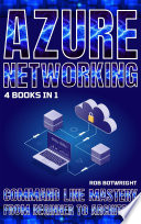 دانلود کتاب Azure Networking: Command Line Mastery From Beginner To Architect