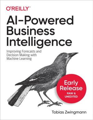 دانلود کتاب AI-Powered Business Intelligence (Third Early Release)