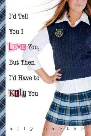 دانلود کتاب I’d Tell You I Love You, But Then I’d Have to Kill You