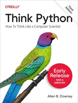 دانلود کتاب Think Python: How to Think Like a Computer Scientist (3rd Edition, 3rd Early release)