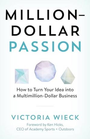 دانلود کتاب Million-Dollar Passion: How to Turn Your Idea into a Multimillion-Dollar Business