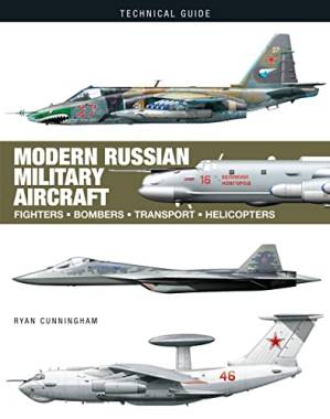 دانلود کتاب Modern Russian Military Aircraft: Fighters, Bombers, Reconnaissance, Helicopters (Technical Guides)