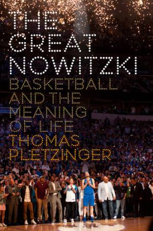 دانلود کتاب The Great Nowitzki: Basketball and the Meaning of Life