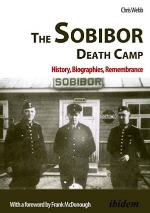 دانلود کتاب The Sobibor death camp : history, biographies, remembrance
