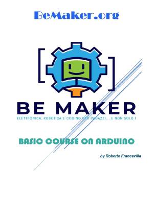 دانلود کتاب BASIC COURSE ON ARDUINO: ELECTRONICS, ROBOTICS AND CODING FOR KIDS (… and more!) (Get to know Industry 4.0 with practical projects.)