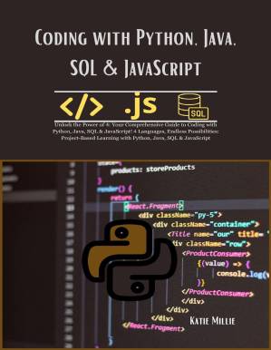 دانلود کتاب Coding with Python, Java, SQL & JavaScript: Unlock the Power of 4: Your Comprehensive Guide to Coding with Python, Java, SQL & JavaScript! 4 Languages, Endless Possibilities: Project-Based Learning .