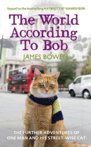 دانلود کتاب The World According to Bob: The Further Adventures of One Man and His Street-wise Cat
