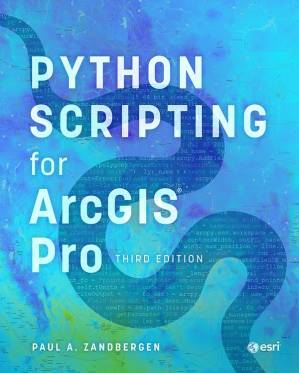 دانلود کتاب Python Scripting for ArcGIS Pro, 3rd Edition