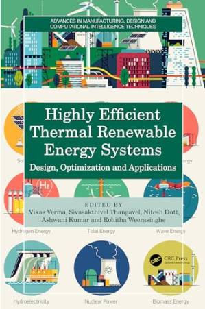 دانلود کتاب Highly Efficient Thermal Renewable Energy Systems : Design, Optimization and Applications